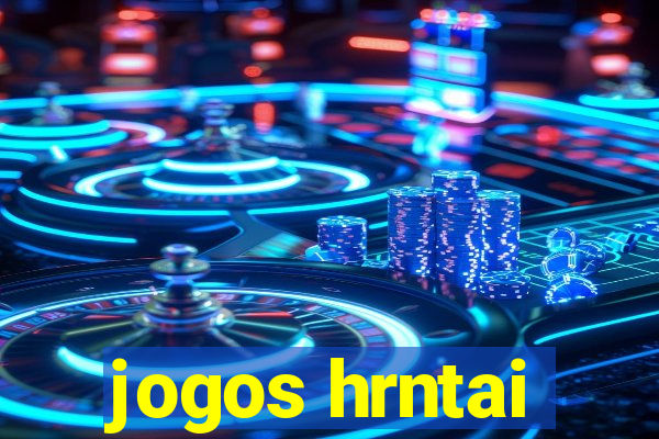 jogos hrntai